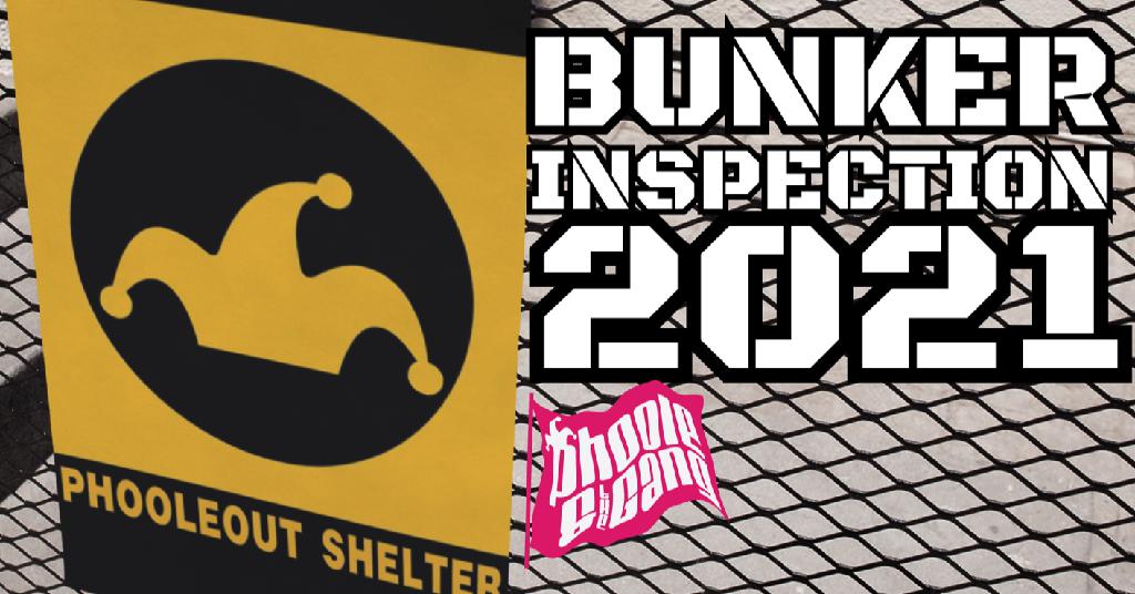 Phoole & the Gang #359 - BUNKER INSPECTION 2021!