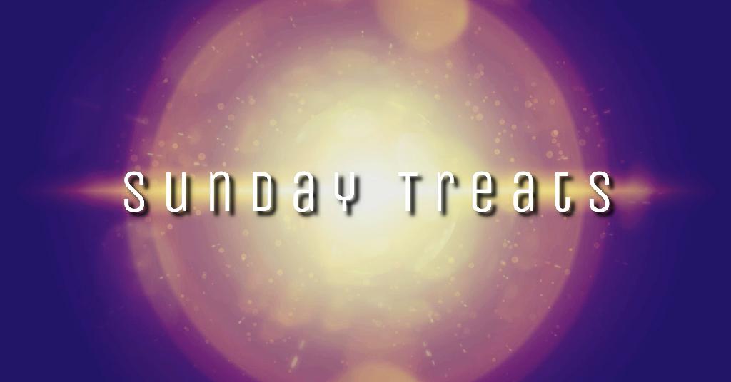 Sunday Treats #081