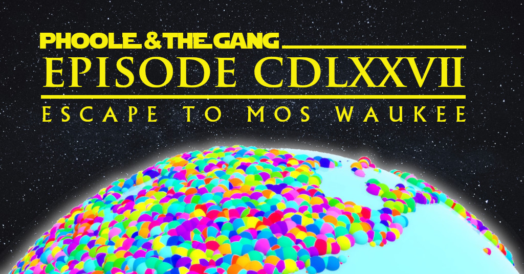 Escape to Mos Waukee! Phoole and the Gang 477