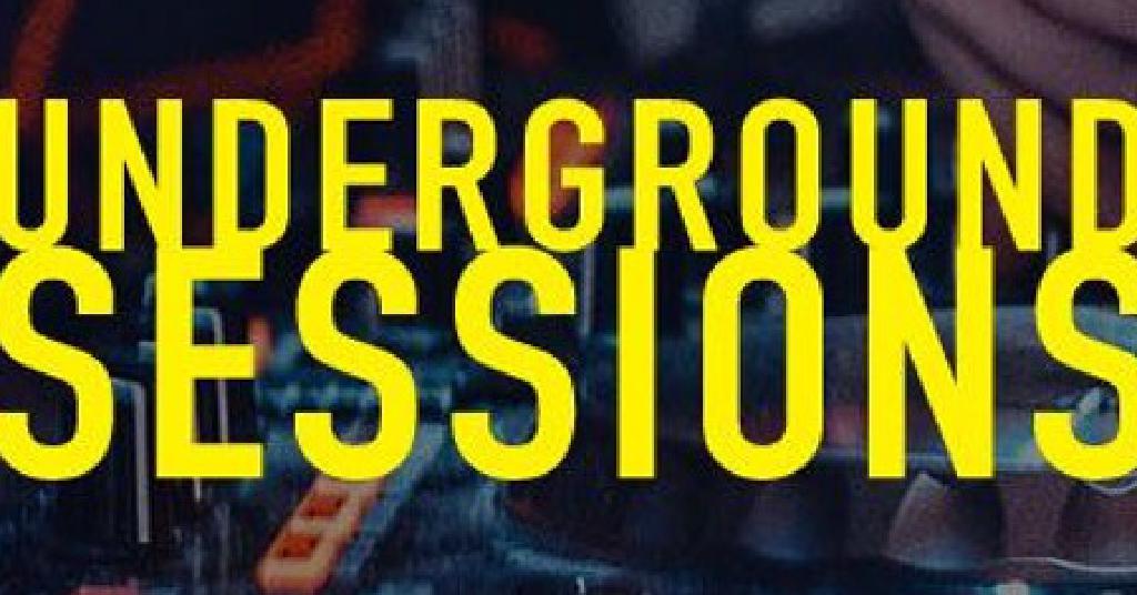 UNDERGROUND SESSIONS