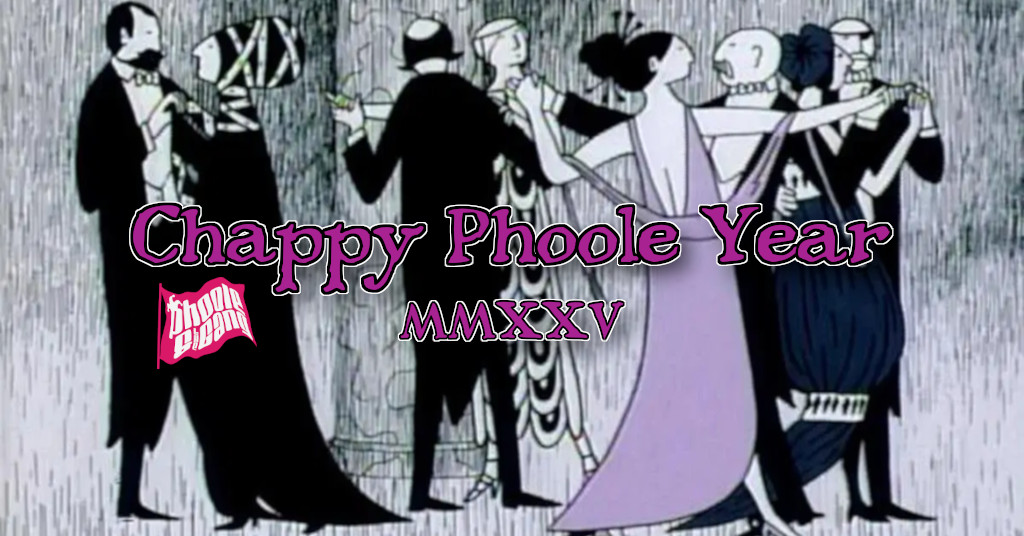 Chappy Phoole Year 2025! Phoole and the Gang 502