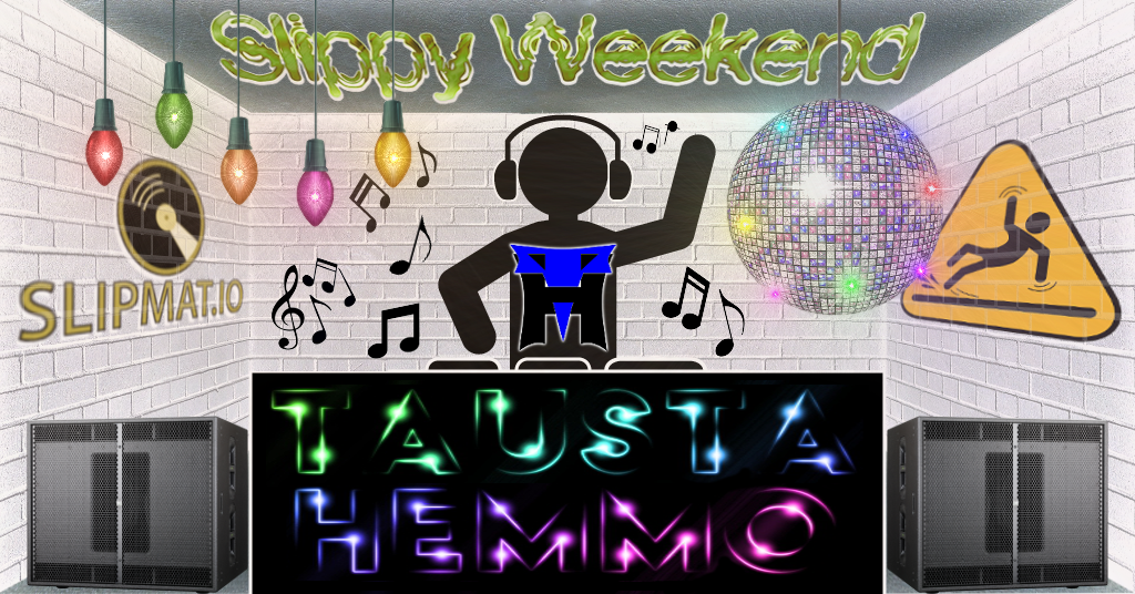 Slippy Weekend - Taustahemmo