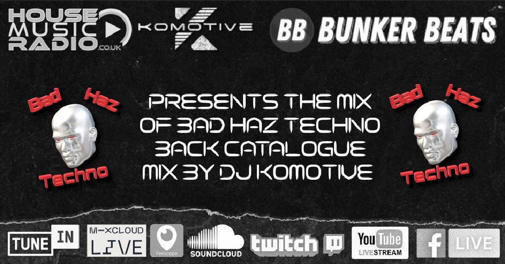 Bad Haz Techno Catalogue Mix - DJ Komotive (Bunker Beats)
