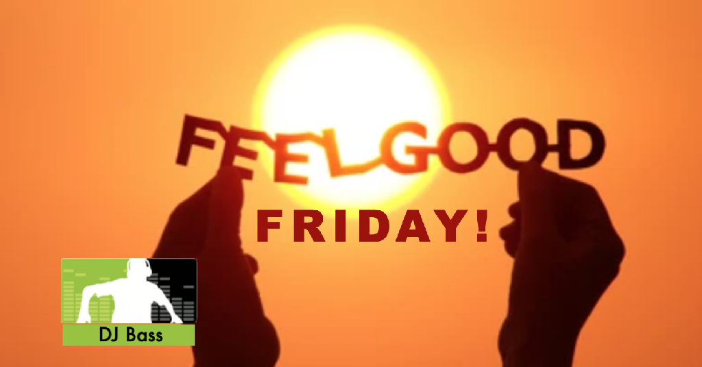 Feel good Friday
