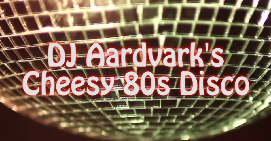 theaardvark's Radio Show #29 Cheesy 80s Disco