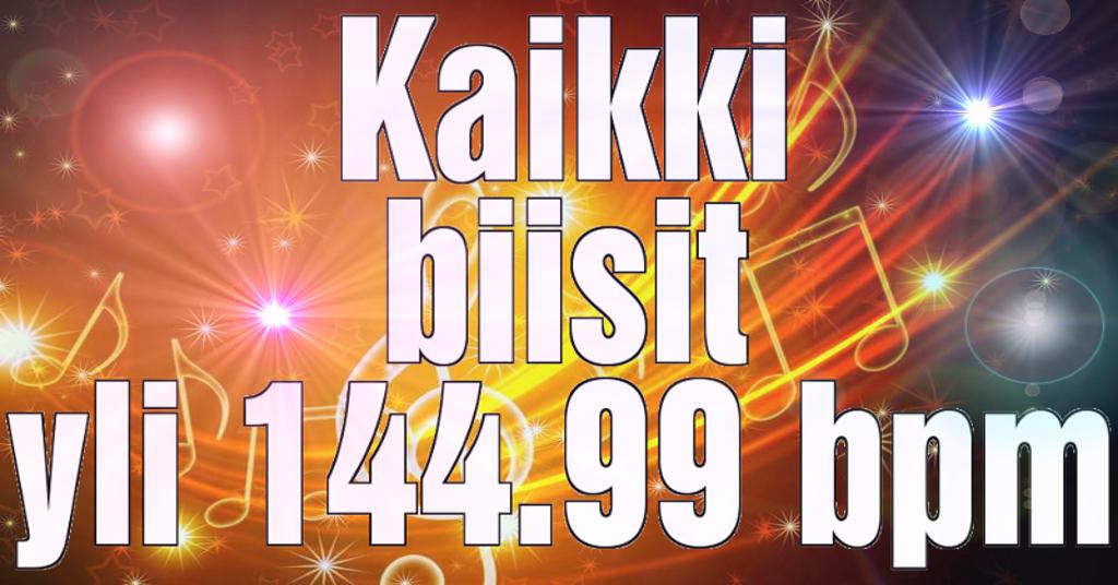 Kaikki biisit yli 149.99 bpm