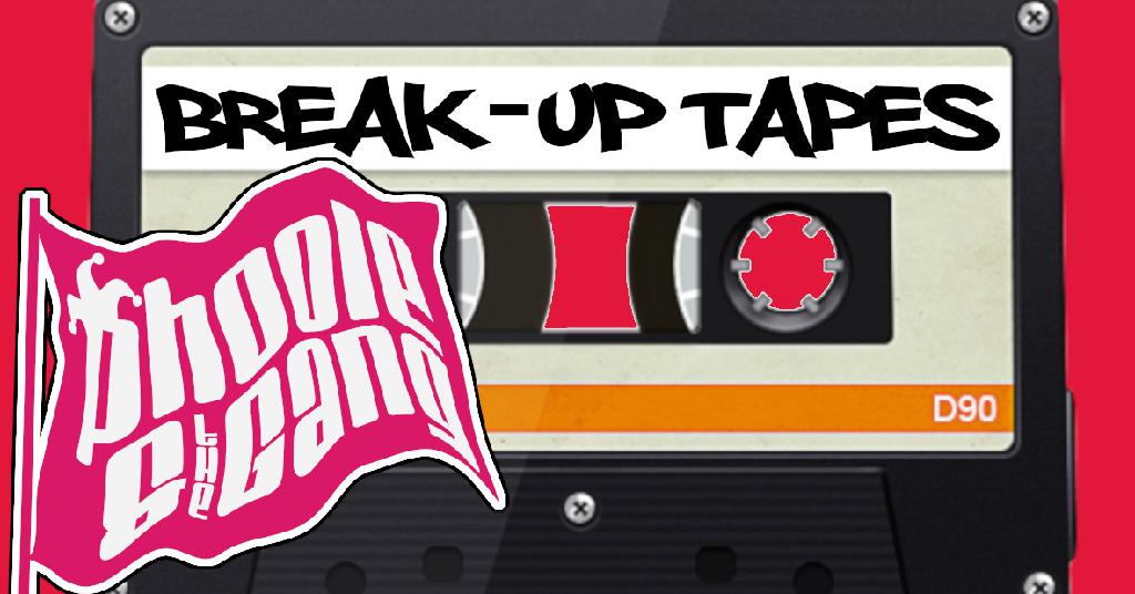 Break-Up Tapes Show #345!