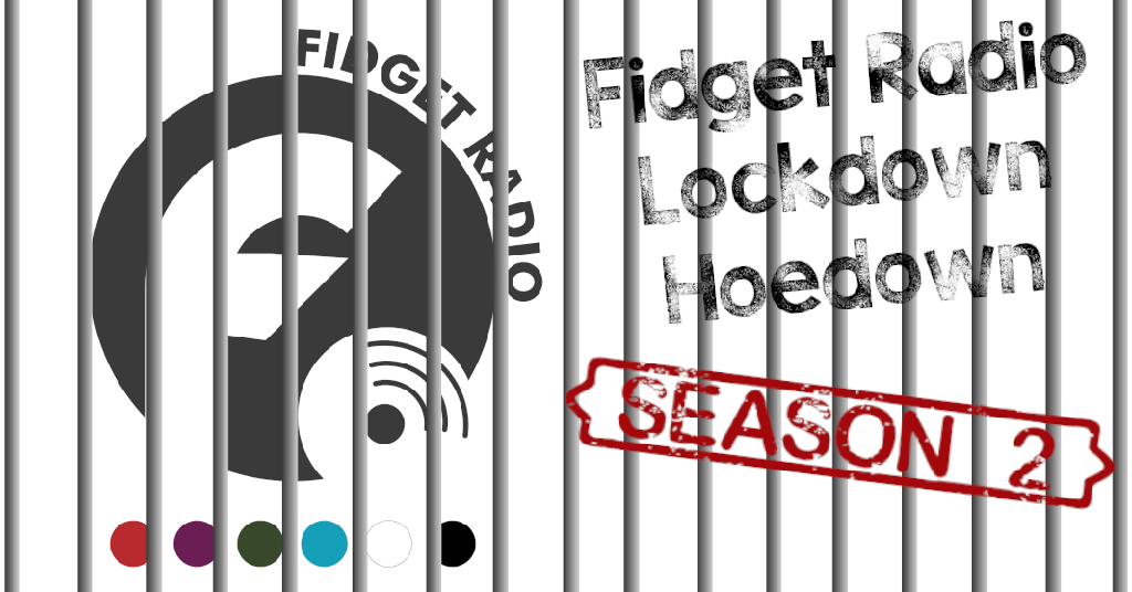 Fidget Radio Show January 2021