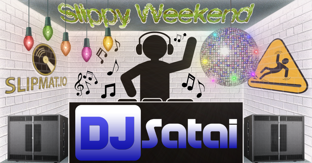 Slippy Weekend - Satai