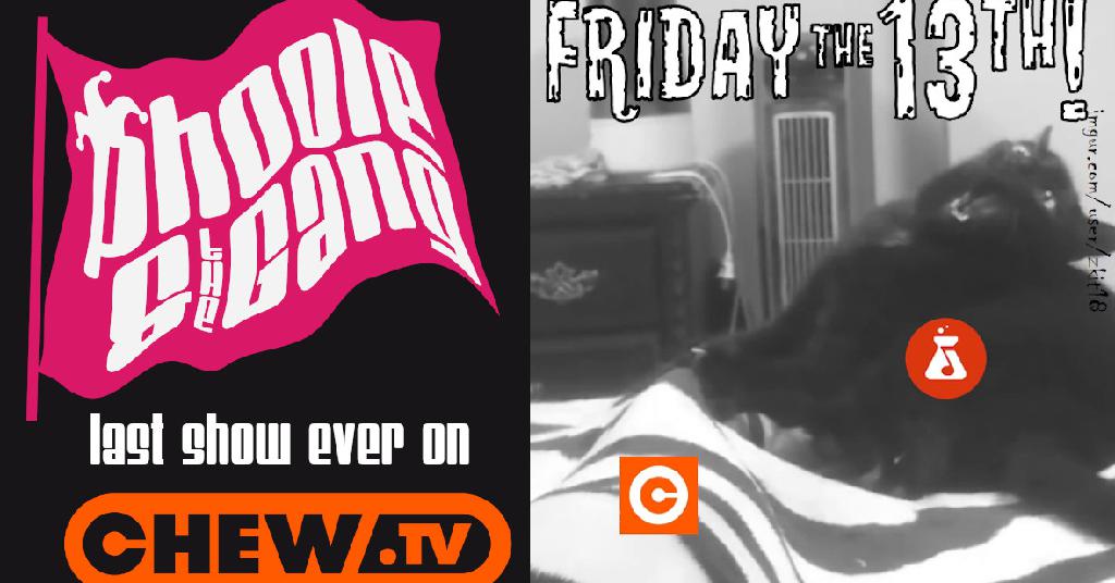 Phoole and the Gang! | Show #283 | Last Chew Show! | 13 Sep 2019