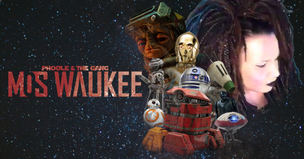 Mos Waukee! Phoole and the Gang Star Wars Show