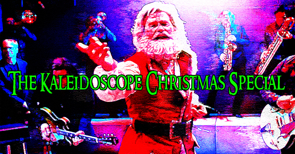 Kaleidoscope Christmas 12-24-19 8pm