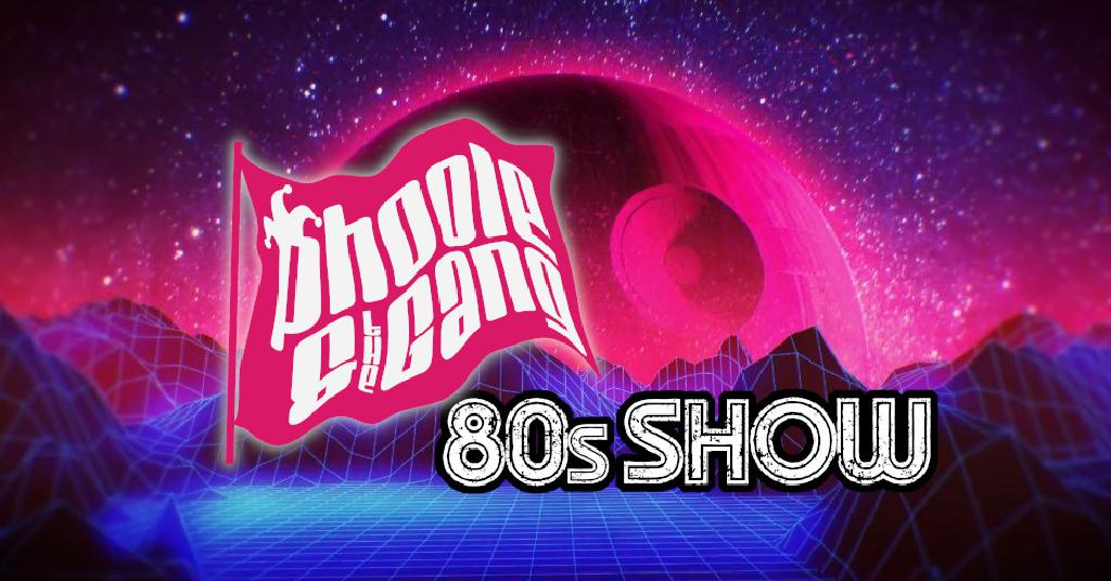 Phoole and the Gang!  |  Show #294  |  80s Show!  |  13 Dec 2019